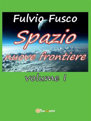 cover image of Spazio nuove frontiere. Volume 1